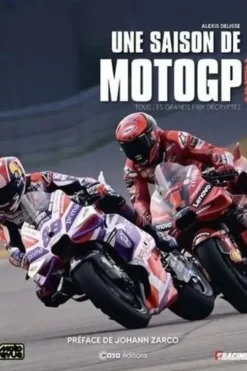 Une saison de Moto GP. Tous les grands prix décryptés, Alexis Delisse