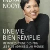 Une vie bien remplie. Mémoires d'une des PDG les plus admirées au monde, Indra Nooyi