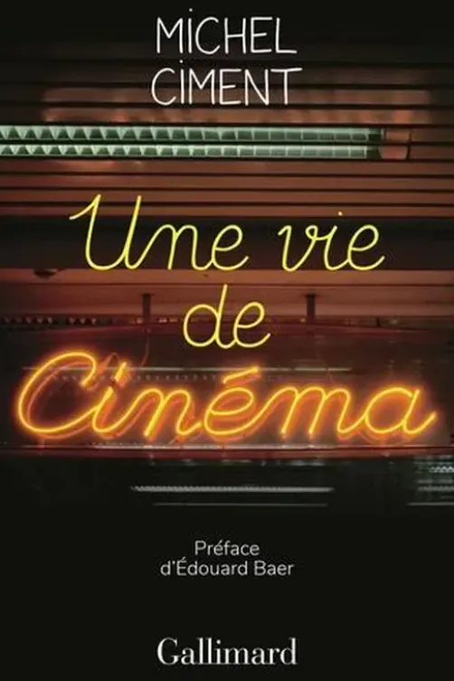 Une vie de cinéma, Michel Ciment