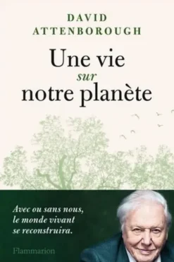 Une vie sur notre planète, David Attenborough