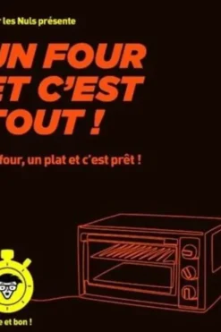 Un four et c'est tout ! Un four, un plat et c'est prêt !, Emilie Laraison