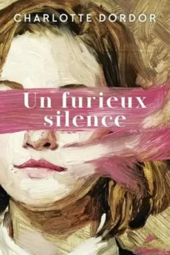 Un furieux silence, Charlotte Dordor