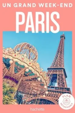 Un Grand Week-end à Paris. Avec 1 Plan détachable, Jean-Philippe Follet