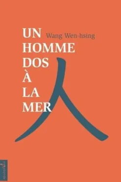 Un Homme dos à la mer, Wen-hsing Wang