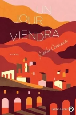 Un jour viendra, Giulia Caminito