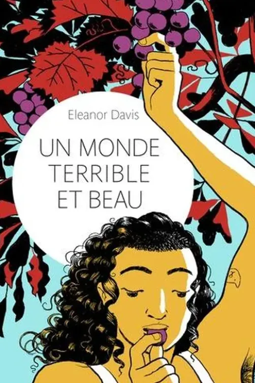 Un monde terrible et beau, Eleanor Davis