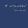 Un naufrage en forêt, Alain Dulot