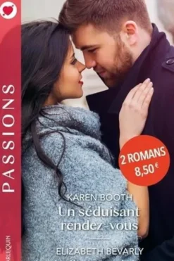 Un séduisant rendez-vous ; La belle mystérieuse, Karen Booth