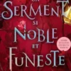 Un sort si noir et éternel Tome 3 : Un serment si noble et funeste, Brigid Kemmerer