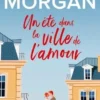 Un été dans la ville de l'amour, Sarah Morgan