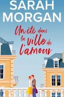 Un été dans la ville de l'amour, Sarah Morgan