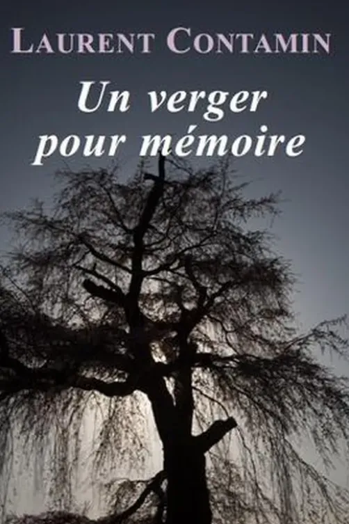 Un verger pour mémoire, Laurent Contamin