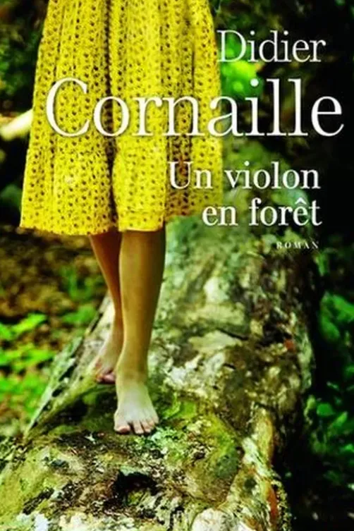 Un violon en forêt, Didier Cornaille