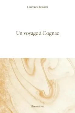 Un voyage à Cognac, Laurence Benaïm
