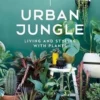 Urban Jungle. Living and Styling With Plants, 4th edition, Edition en anglais, Igor Josifovic