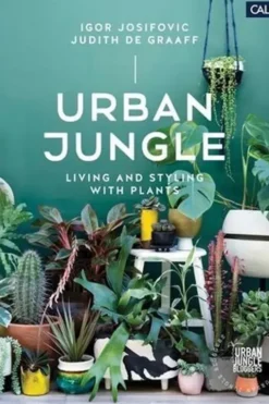 Urban Jungle. Living and Styling With Plants, 4th edition, Edition en anglais, Igor Josifovic