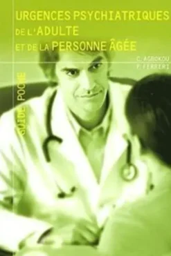 Urgences psychiatriques de l'adulte et de la personne âgée, Catherine Agbokou