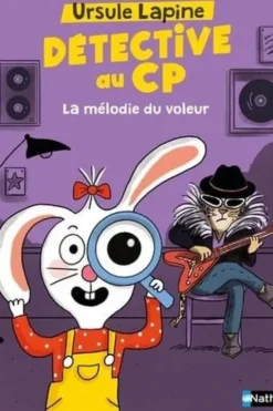 Ursule Lapine, détective au CP : La mélodie du voleur, Eva Grynszpan