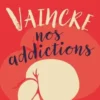 Vaincre nos addictions, Laurent Gay