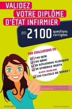 Validez votre DEI en 2 100 questions corrigées. Vos semestres en QCM, QROC, schémas muets, situations cliniques, calculs de doses, Jérôme Chevillotte