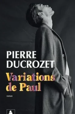 Variations de Paul, Pierre Ducrozet