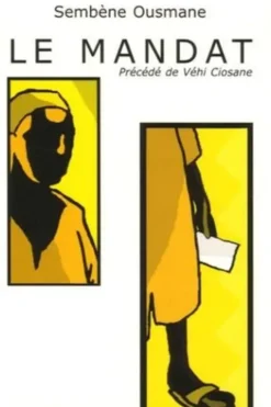 Vehi-Ciosane ou Blanche-Genèse. Suivi du Mandat, Sembène Ousmane