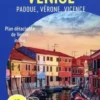 Venise. Padoue et la Brenta, Vicence, Vérone, Edition 2021, avec 1 Plan détachable, Jean-Philippe Follet