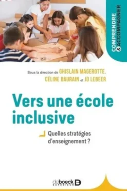 Vers une école inclusive. Quelles stratégies d’enseignement ?, Ghislain Magerotte