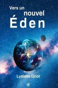 Vers un nouvel Eden, Lysiane Griot