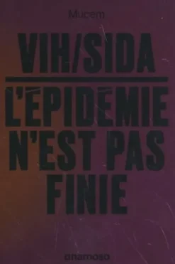VIH/sida : l'épidémie n'est pas finie, Christophe Broqua