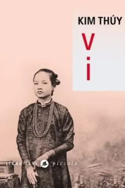 Vi, Kim Thúy