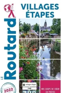 Villages étapes. Edition 2022, Le Routard