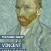Vincent Van Gogh [EDITION EN GROS CARACTERES, Théodore Duret