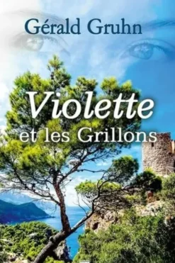 Violette et les grillons, Gérald Gruhn