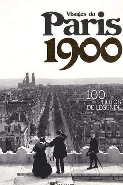 Visages du Paris 1900. 100 photos de légende, Edition bilingue français-anglais, François Besse