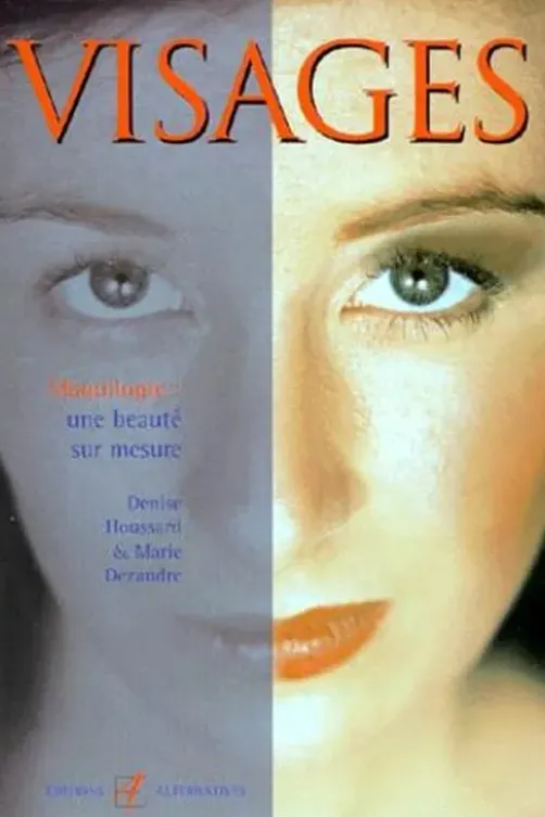 Visages. Maquilogie, une beauté sur mesure, Marie Dezandre
