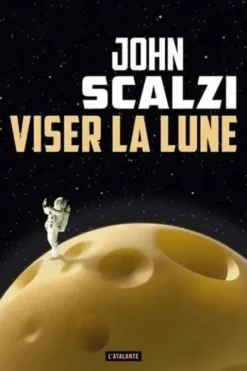 Viser la lune, John Scalzi