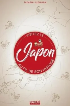 Visitez le japon au fil de son histoire, Tadashi Sugihara