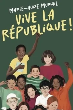 Vive la République !, Marie-Aude Murail