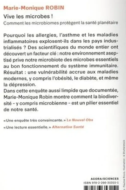 Vive les microbes ! Comment les microbiomes protègent la santé planétaire, Marie-Monique Robin