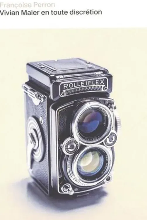 Vivian Maier, en toute discrétion, Francoise Perron