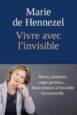 Vivre avec l'invisible, Marie de Hennezel