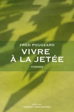 Vivre à la jetée, Fred Pougeard