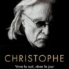 Vivre la nuit, rêver le jour. Souvenirs, Christophe
