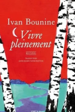 Vivre pleinement, Ivan Bounine