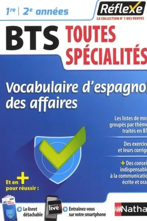 Vocabulaire d'espagnol des affaires BTS tertiaires 1re et 2e années. Edition 2018, Alfredo Segura