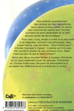 Vous, les arbres ; L'anniversaire d'Anaïs, Françoise Du Chaxel