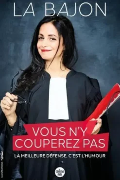 Vous n'y couperez pas. La meilleure défense, c'est l'humour, La Bajon