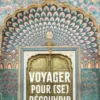 Voyager pour (se) découvrir, Alexis Averbuck