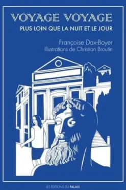 Voyage voyage, Françoise Dax-Boyer